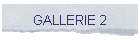 GALLERIE 2