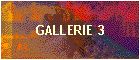 GALLERIE 3